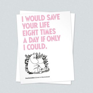 I Would Save Your Life 8 Times a Day card