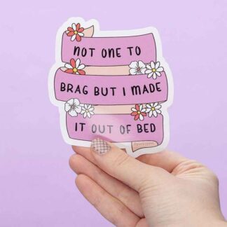 Punky Pins Sticker Not One To Brag Made It Out Of Bed
