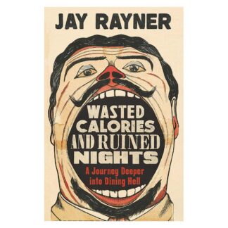 Jay Rayner Wasted Calories Book