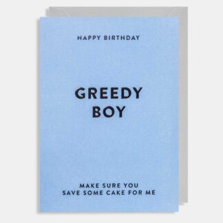 Greedy Boy Greetings Card