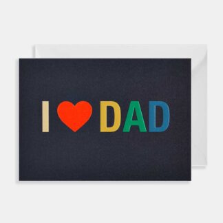 I Love Dad Greeting Card