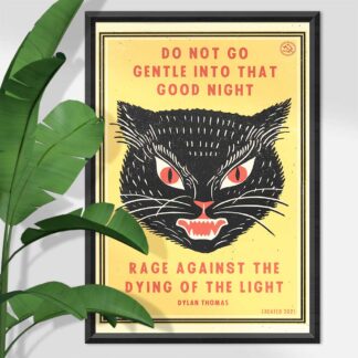 Do Not Go Gentle Into That Good Night Screen Print, by Ravi Zupa