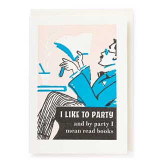 I like To Party, And By Party I Mean Read Books Letterpress Card
