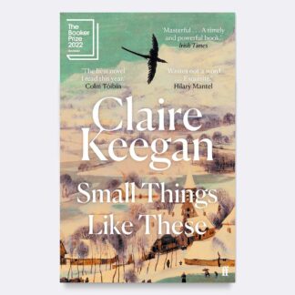 Small Things Like These, by Claire Keegan