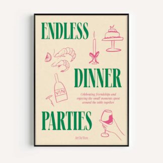 Proper Good Endless Dinner Parties Print A3